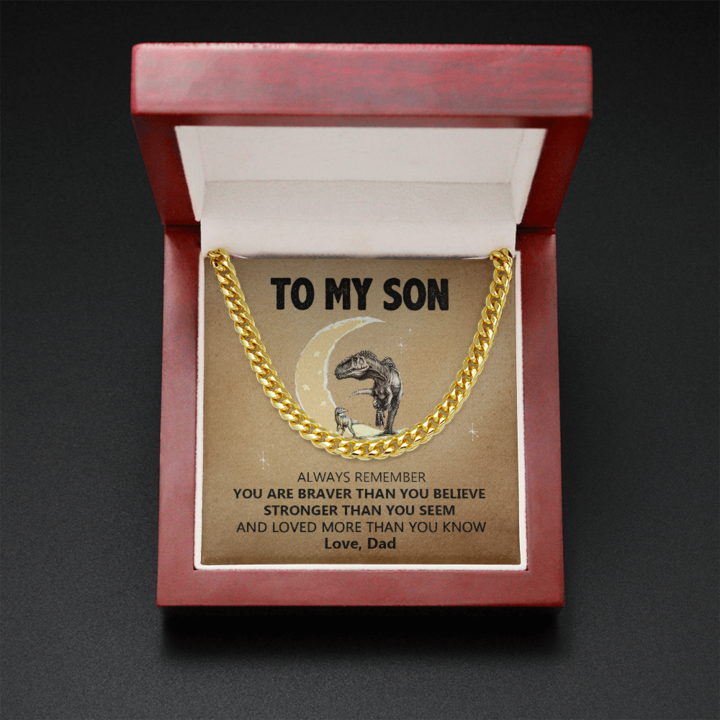 To My Son - You Are Brave Than You Believe - Cuban Link Chain Necklace