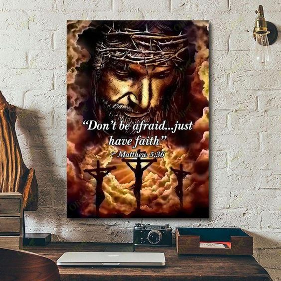 Jesus Don't Be Afraid Just Have Faith - Matte Canvas