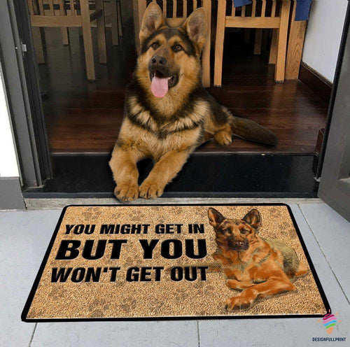German Shepherd You Might Get In But You Won t Get Out Non-Slip Rubber Backing Doormat Or Coir Doormat HG Dog Lover Gift