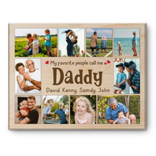 Daddy Photo Collage Canvas Print, Presents For Daddy, My Favorite People Call Me Daddy