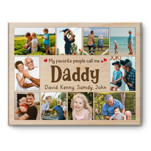 Daddy Photo Collage Canvas Print, Presents For Daddy, My Favorite People Call Me Daddy