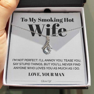 To My Smoking Hot Wife Necklace - I'M Not Perfect - Alluring Necklace Gift for Wife
