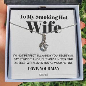 To My Smoking Hot Wife Necklace - I'M Not Perfect - Alluring Necklace Gift for Wife