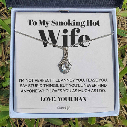 To My Smoking Hot Wife Necklace - I'M Not Perfect - Alluring Necklace Gift for Wife