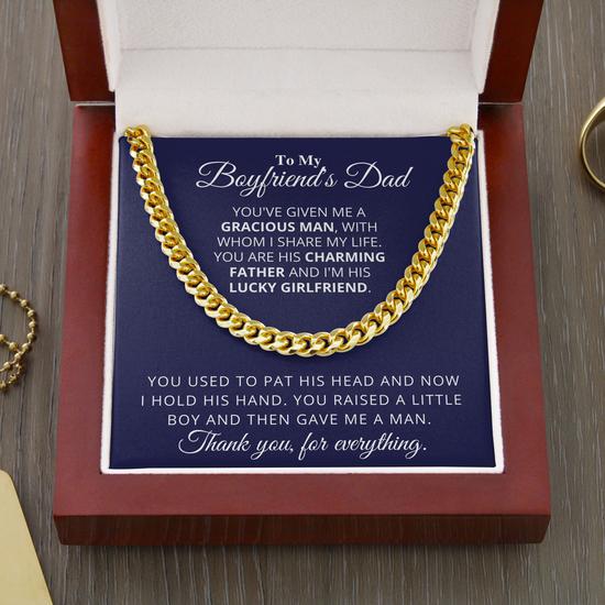 To my Boyfriend's Dad Necklace Gift - You've Given Me a Gracious Man, with Whom I share my life Cuban Link Chain Necklace LX346I