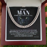 To my Man - Stand tall - Cuban Link Chain, Gift For Man, Husband, Gift For Birthday, Christmas