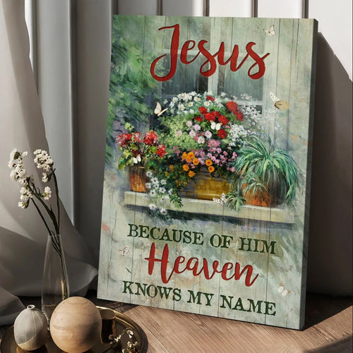 Baby flower garden Vintage window Jesus because of him Heaven knows my name - Matte Canvas