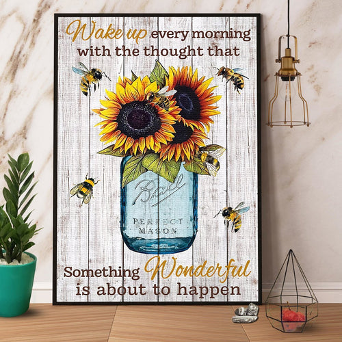 Bee Sunflower Wake Up Every Morning With The Thought That Canvas And Poster, Wall Decor Visual Art