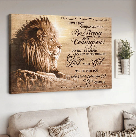 Be strong and courageous Do not be afraid Lion of Judah - Matte Canvas