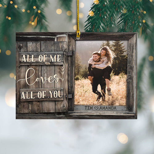 Couple All Of Me Love All Of You Custom Image Ornament