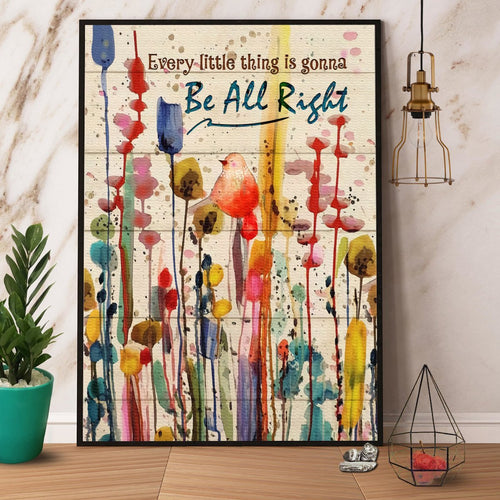 Bird Watercolor Every Little Thing Is Gonna Be All Right Canvas And Poster, Wall Decor Visual Art