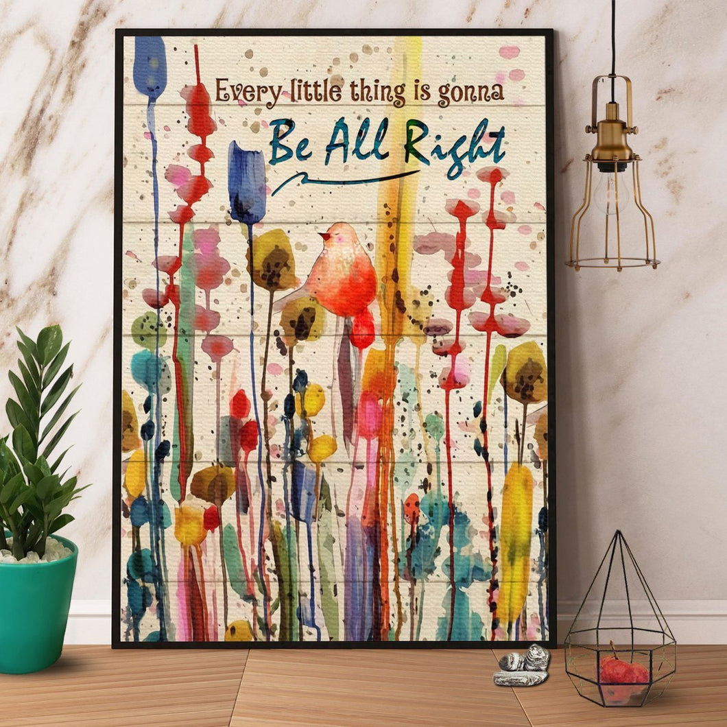 Bird Watercolor Every Little Thing Is Gonna Be All Right Canvas And Poster, Wall Decor Visual Art