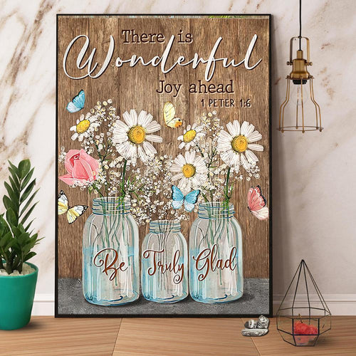 Butterfly Daisy There Is Wonderful Joy Ahead Canvas And Poster, Wall Decor Visual Art
