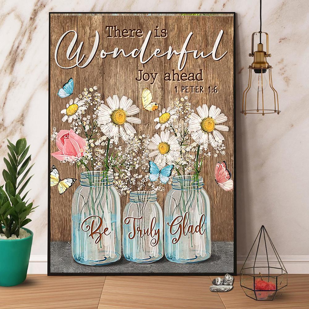 Butterfly Daisy There Is Wonderful Joy Ahead Canvas And Poster, Wall Decor Visual Art
