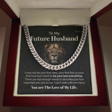 To my Future Husband - You are the love of my life - Cuban Link Chain, Gift For Man, Husband, Gift For Birthday, Christmas