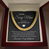 To my Sexy Man - You take care of me - Cuban Link Chain Necklace Gift For Man Husband Gift For Birthday