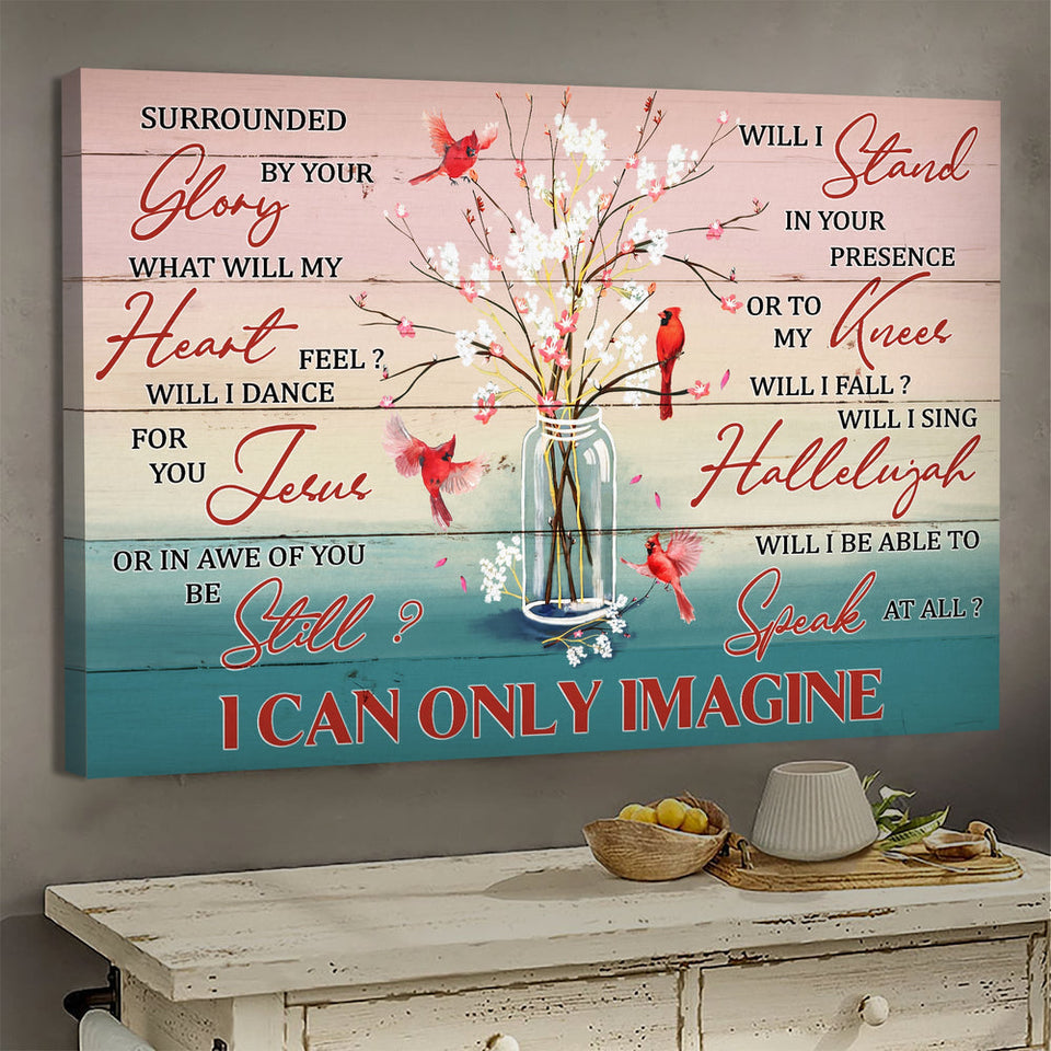 Cardinal Baby flower vase I can only Imagine - Matte Canvas