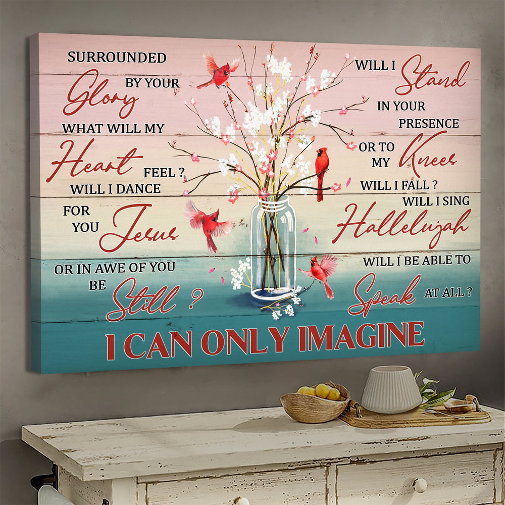 Cardinal Baby flower vase I can only Imagine - Matte Canvas