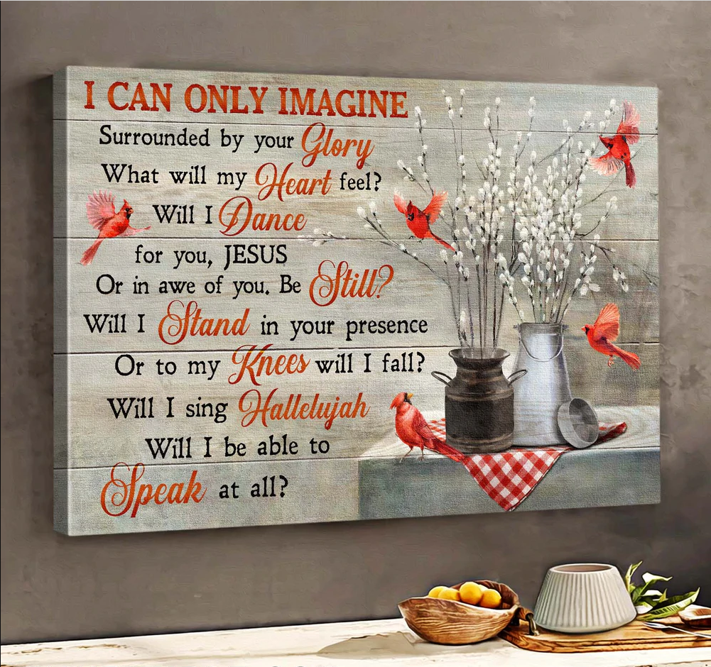 Cardinal Briar I can only imagine - Matte Canvas