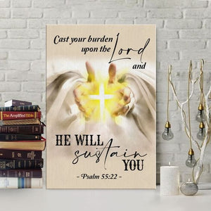 Cast your burden upon and he will sustain you Jesus cross - Matte Canvas