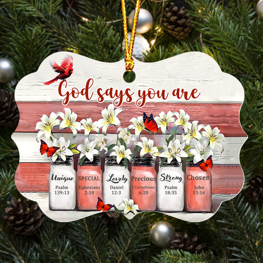 Christian God Says You Are - Aluminum/Acrylic Ornament