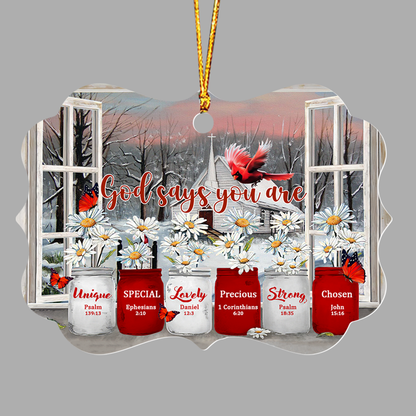 Home Decor God Says You Are - Aluminum/Acrylic Ornament