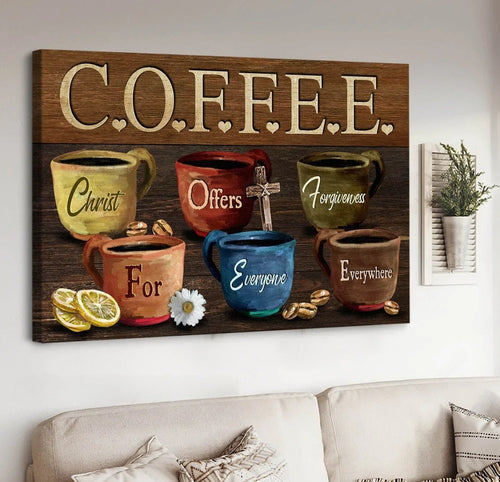 Coffee cups Coffee Christ offers forgiveness for everyone everywhere - Matte Canvas