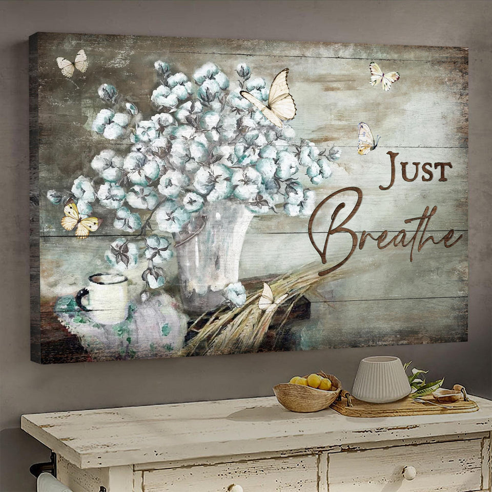 Cotton flower White Butterfly Jesus Just breathe - Matte Canvas