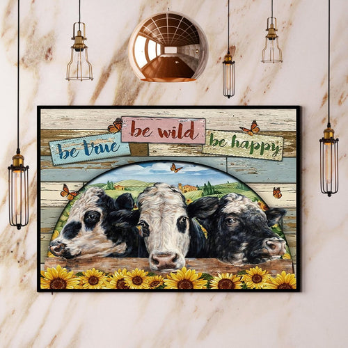 Cow Be True Be Wild Be Happy Canvas And Poster, Wall Decor Visual Art