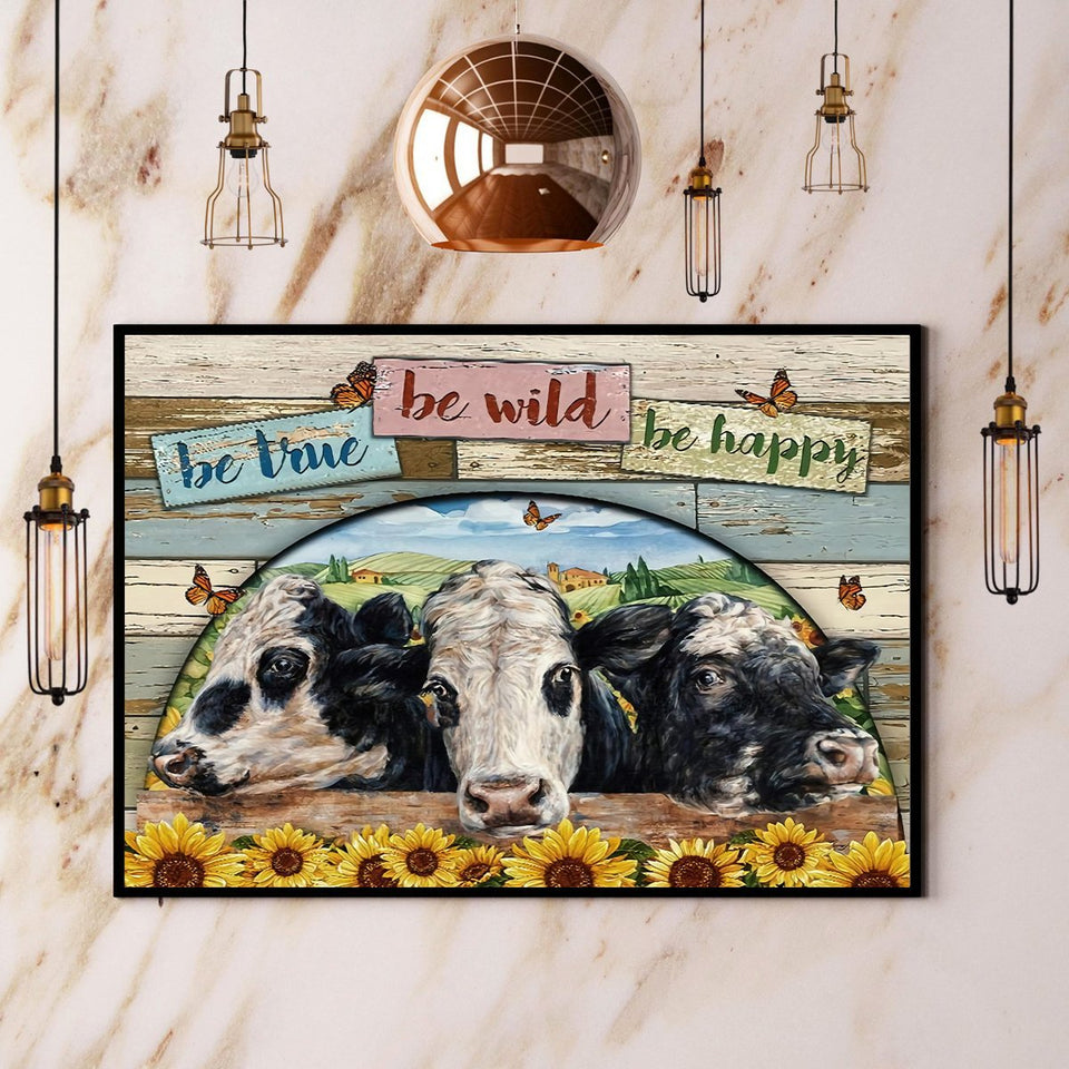 Cow Be True Be Wild Be Happy Canvas And Poster, Wall Decor Visual Art
