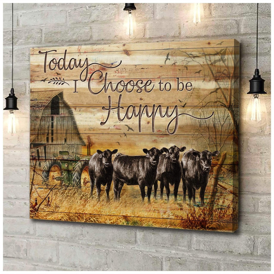Cow Farmer, Today I Choose To Be Happy Canvas Poster Wall Art Prints, Farmhouse Decor