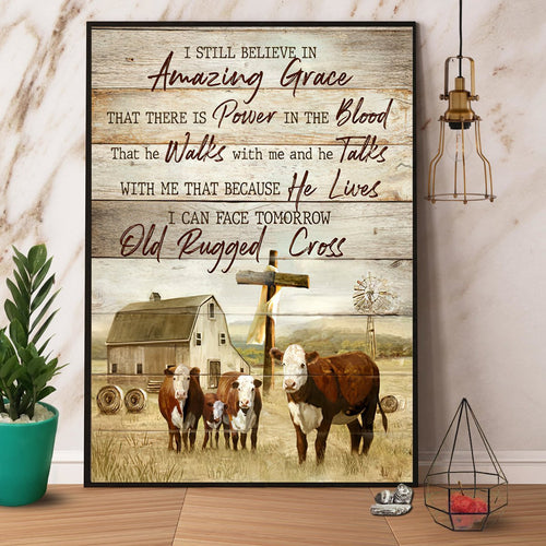 Cow I Still Believe In Amazing Grace Farming Canvas And Poster, Wall Decor Visual Art