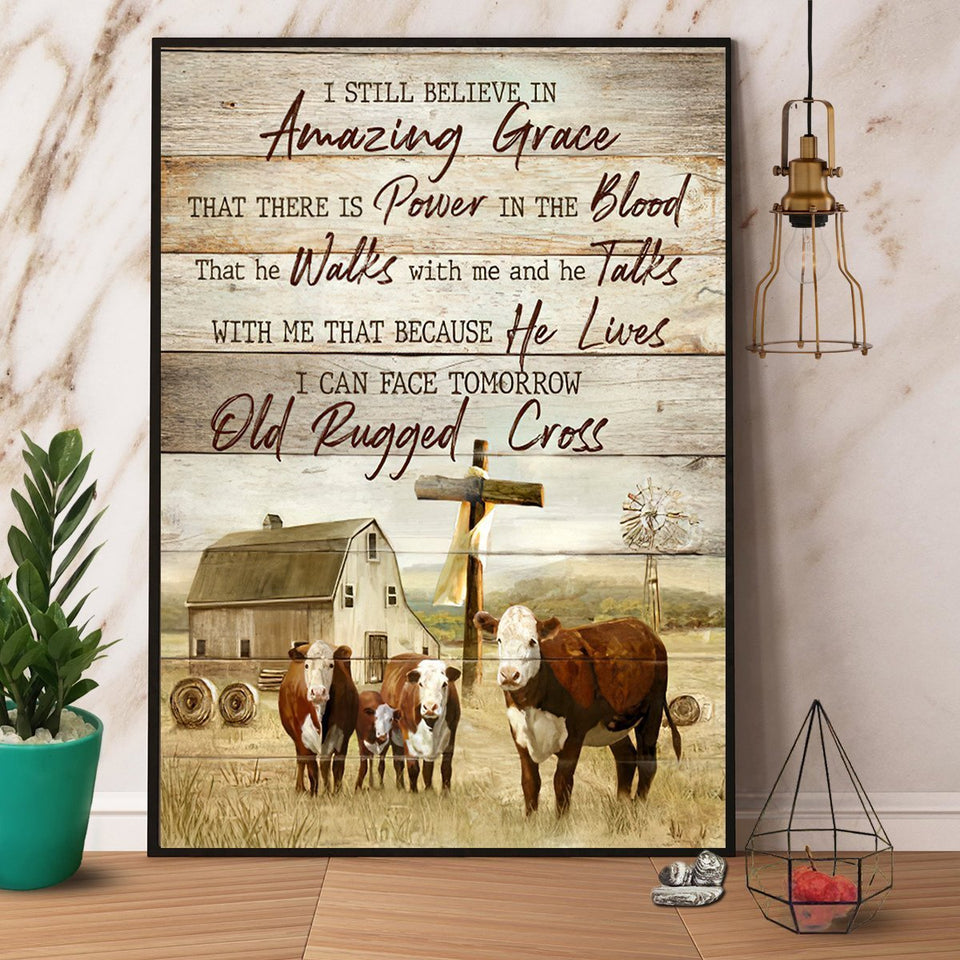 Cow I Still Believe In Amazing Grace Farming Canvas And Poster, Wall Decor Visual Art
