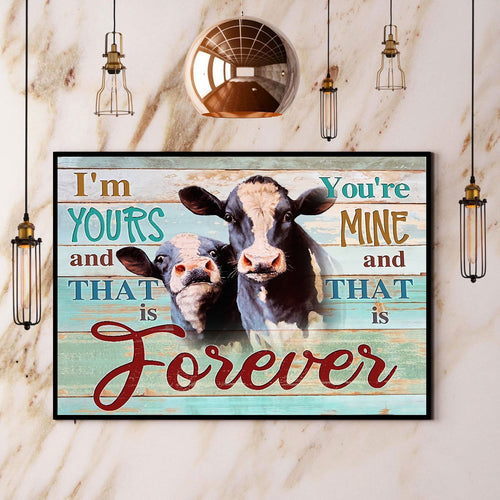 Cow I’M Yours And That Is Forever You’Re Mine Canvas And Poster, Wall Decor Visual Art