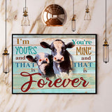 Cow I’M Yours And That Is Forever You’Re Mine Canvas And Poster, Wall Decor Visual Art