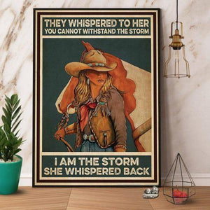 Cowgirl I Am The Storm She Whispered Back Horse Canvas And Poster, Wall Decor Visual Art