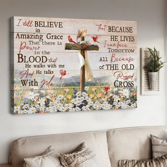 Cross symbol, Daisy field, Cardinal, I still believe in Amazing Grace - Matte Canvas