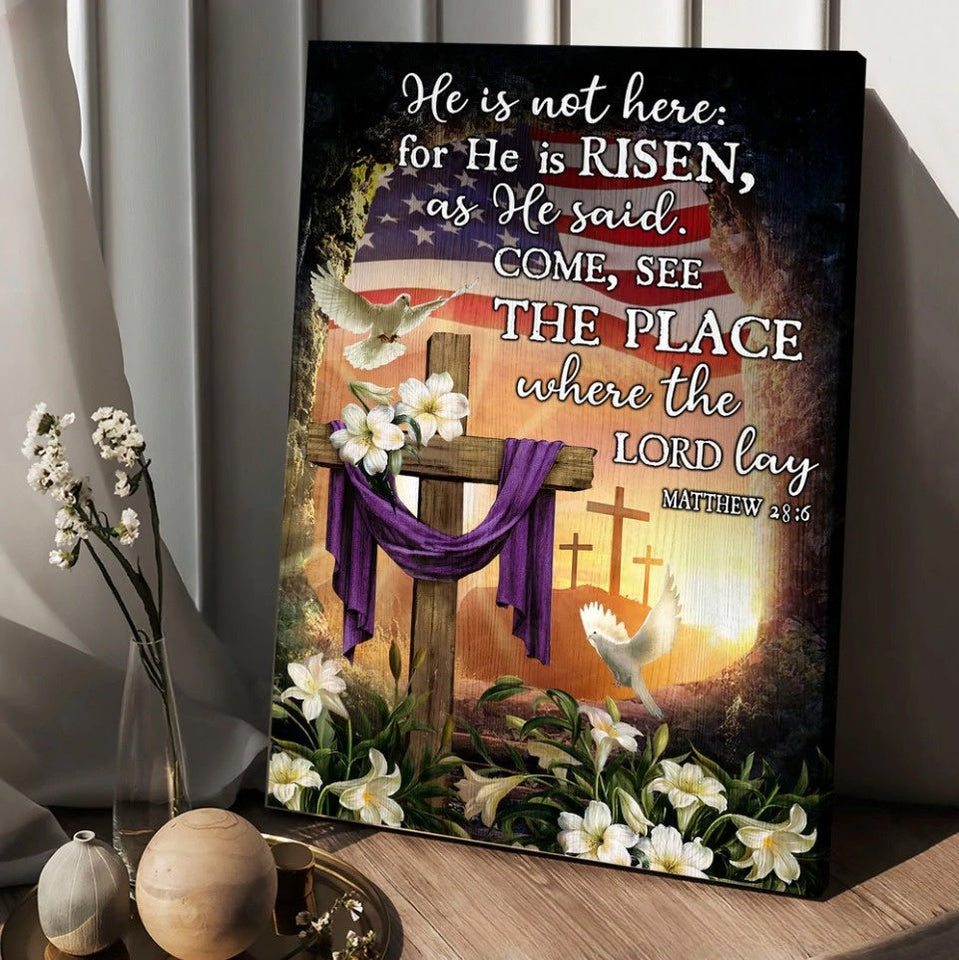 Cross, American Flag, White dove, White lily, He is not here Jesus - Matte Canvas