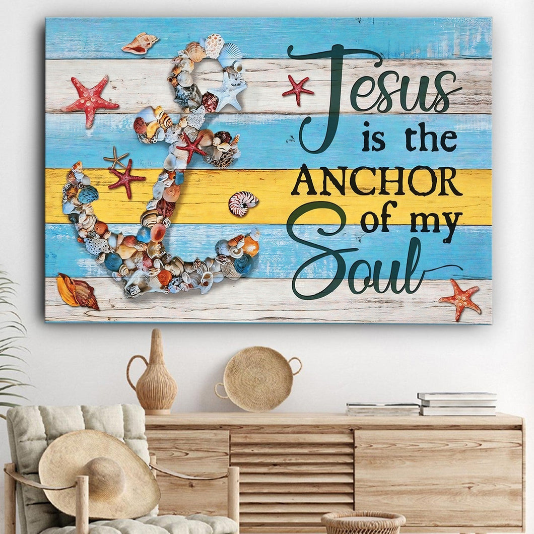 Jesus is the anchor of my soul  - Matte Canvas