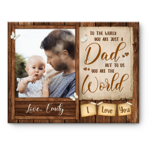 Good Gift For Father’s Day, To The World You Are A Dad Gift, Father Personalized Gift