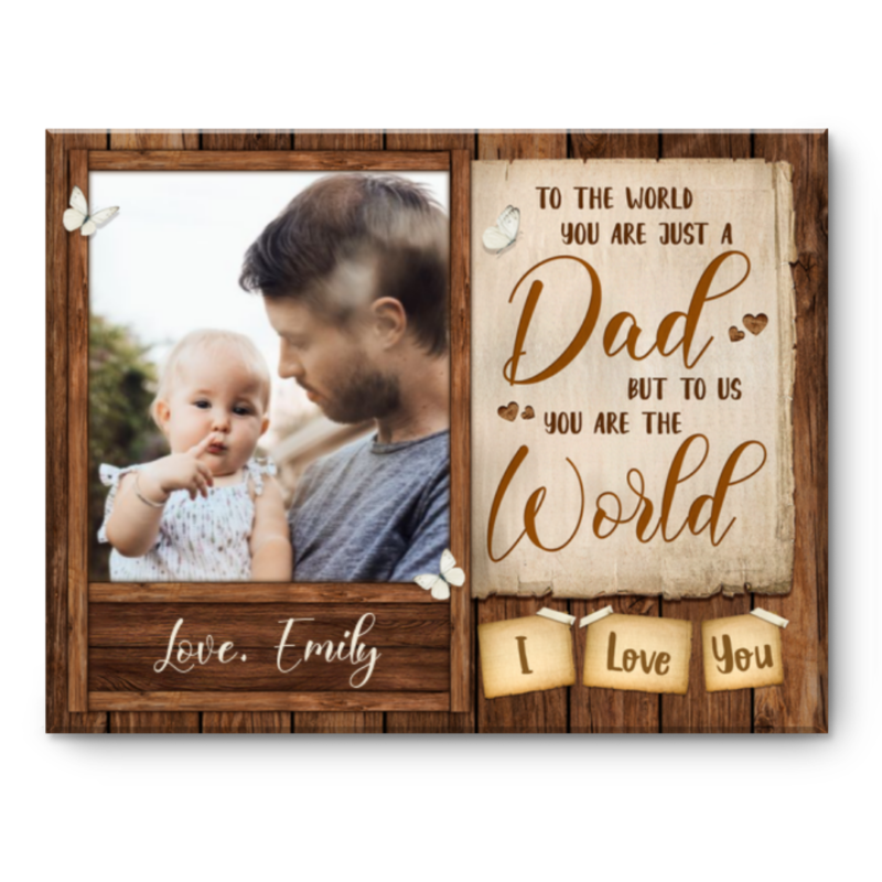 Good Gift For Father’s Day, To The World You Are A Dad Gift, Father Personalized Gift