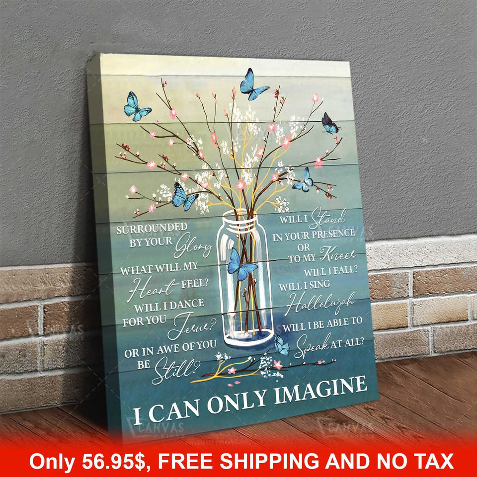 Butterfly I Can Only Imagine Canvas And Poster, Canvas Wall Art, Wall Decor Visual Art