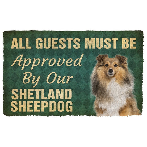 3D Must Be Approved By Our Shetland Sheepdog Custom Doormat