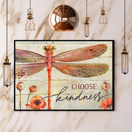 Dragonfly Choose Kindness Canvas And Poster, Wall Decor Visual Art