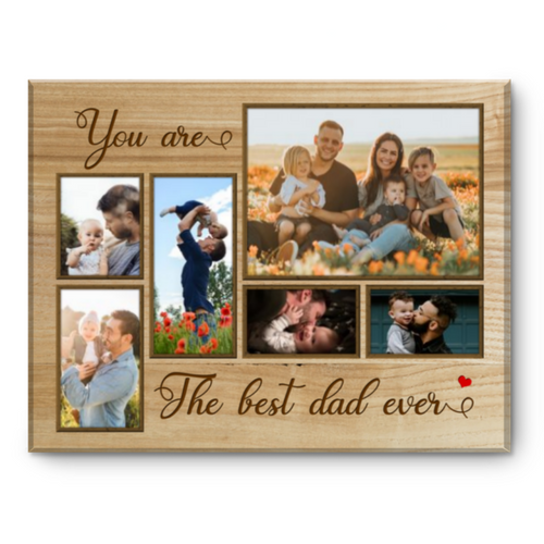 You Are the Best Dad Ever Photo Collage Canvas Wall Art