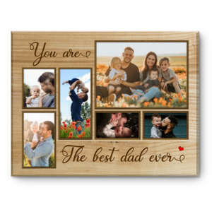 You Are the Best Dad Ever Photo Collage Canvas Wall Art