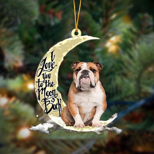 Godmerch- English Bulldog I Love You To The Moon And Back Hanging Ornament, Car Ornament, Christmas Ornament