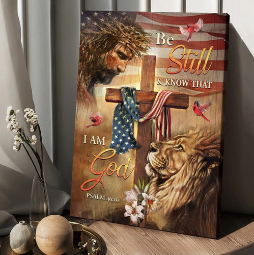 Jesus, Amazing lion, Wooden cross, American flag, Be still and know that I am God - Matte Canvas