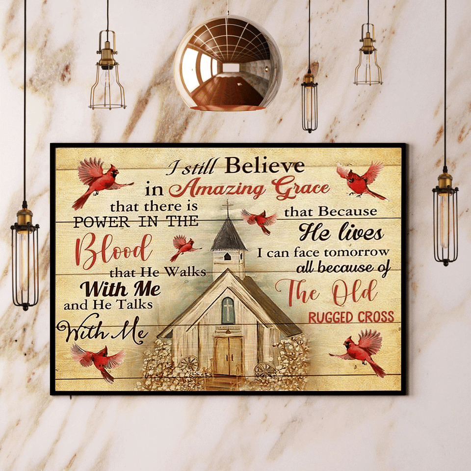 Farmhouse Cardinal I Still Believe In Amazing Grace Canvas And Poster, Wall Decor Visual Art
