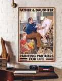 Father And Daughter Painting Partners For Life Canvas And Poster, Wall Decor Visual Art
